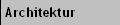 Architektur