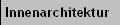 Innenarchitektur